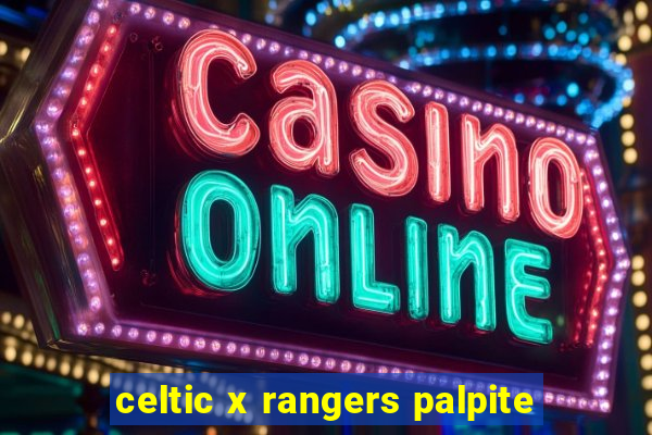 celtic x rangers palpite